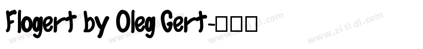 Flogert by Oleg Gert字体转换